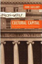 John Guillory, Cultural Capital, Chicago, 1993.